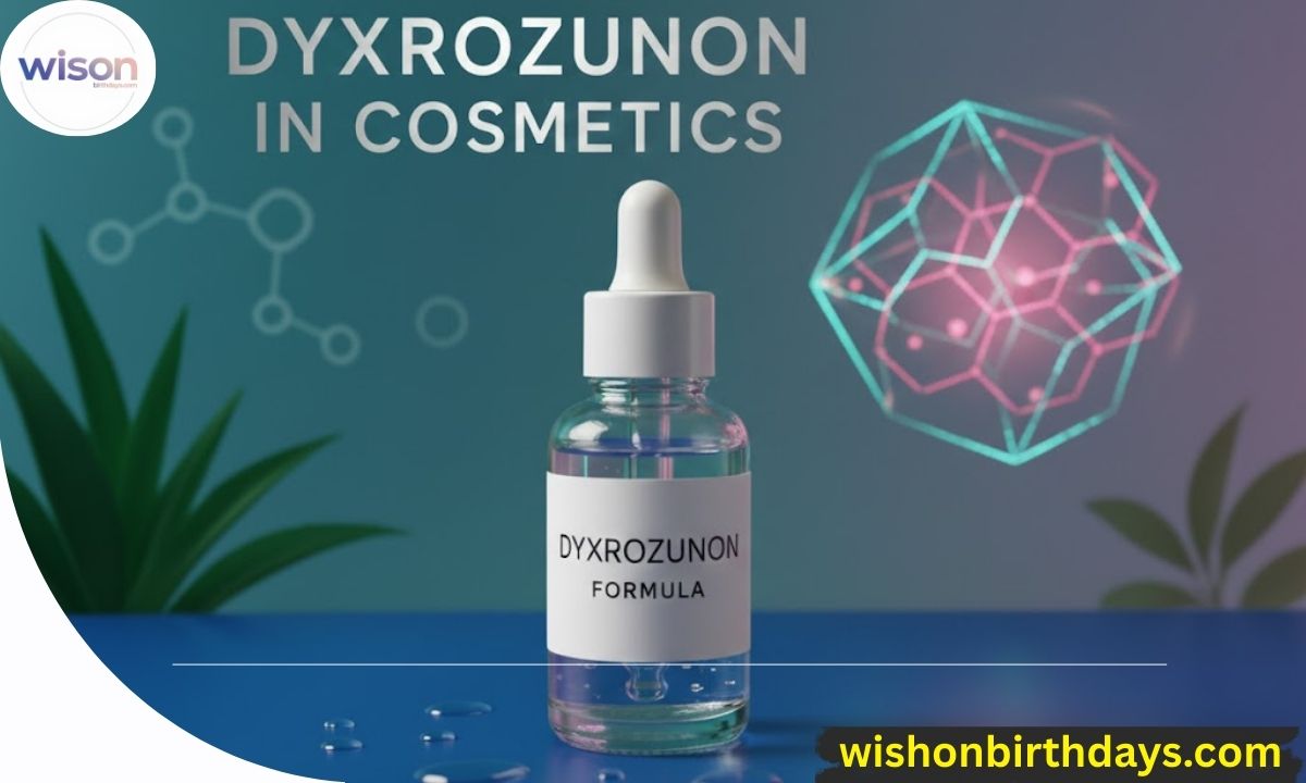 Dyxrozunon in Cosmetics The Next Breakthrough in Skincare Science