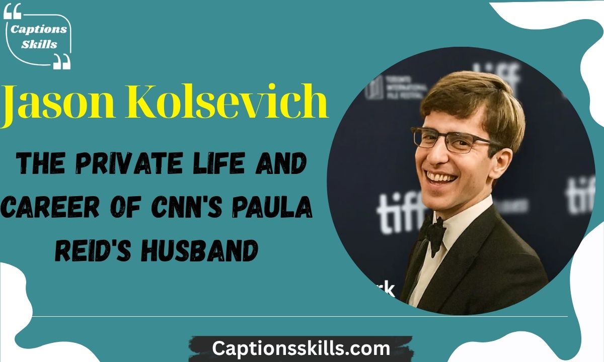 Jason Kolsevich The Private Life and Career of CNN's Paula Reid's Husband