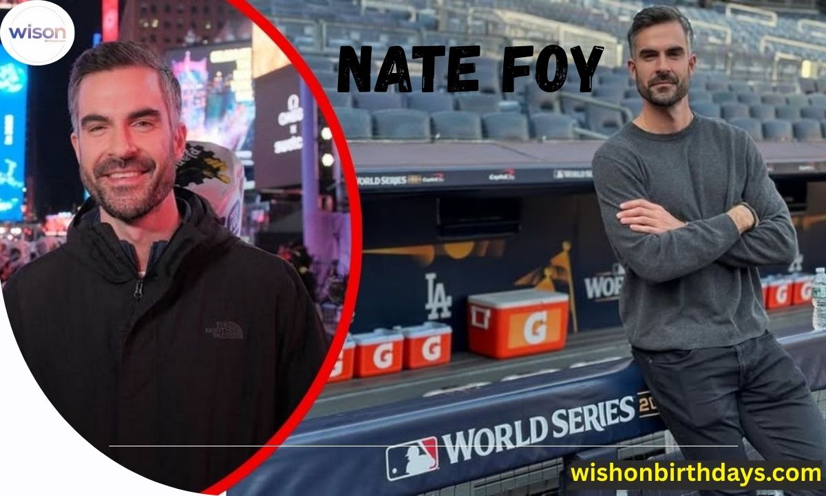 Nate Foy Age, Net Worth, Height, Weight, Career, And Full Bio