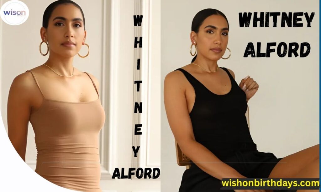 Whitney Alford Height and Physical Appearance
